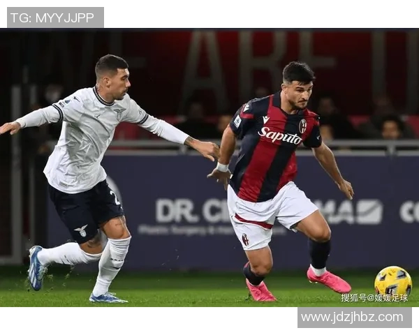 博洛尼亚与维罗纳精彩对决直播全程回顾与分析 博洛尼亚与维罗纳精彩对决直播全程回顾与分析